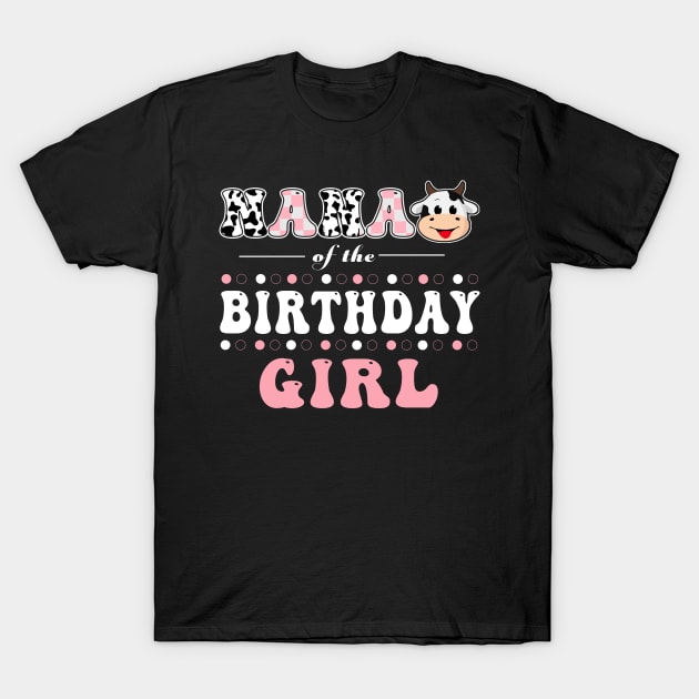 Nana Of Birthday Girl Farm Animal Bday Party Celebrations T-Shirt by HaYa.art